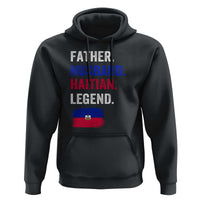 Father Husband Haitian Legend Hoodie Distressed Haiti Flag Dad Gift Father's Day