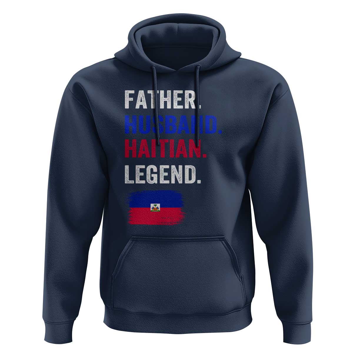 Father Husband Haitian Legend Hoodie Distressed Haiti Flag Dad Gift Father's Day