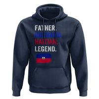 Father Husband Haitian Legend Hoodie Distressed Haiti Flag Dad Gift Father's Day