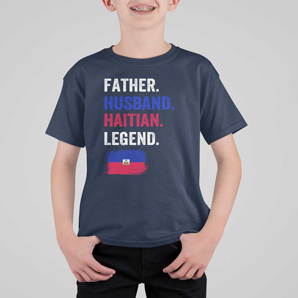 Father Husband Haitian Legend T Shirt For Kid Distressed Haiti Flag Dad Gift Father's Day