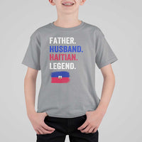 Father Husband Haitian Legend T Shirt For Kid Distressed Haiti Flag Dad Gift Father's Day