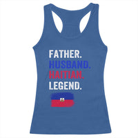 Father Husband Haitian Legend Racerback Tank Top Distressed Haiti Flag Dad Gift Father's Day