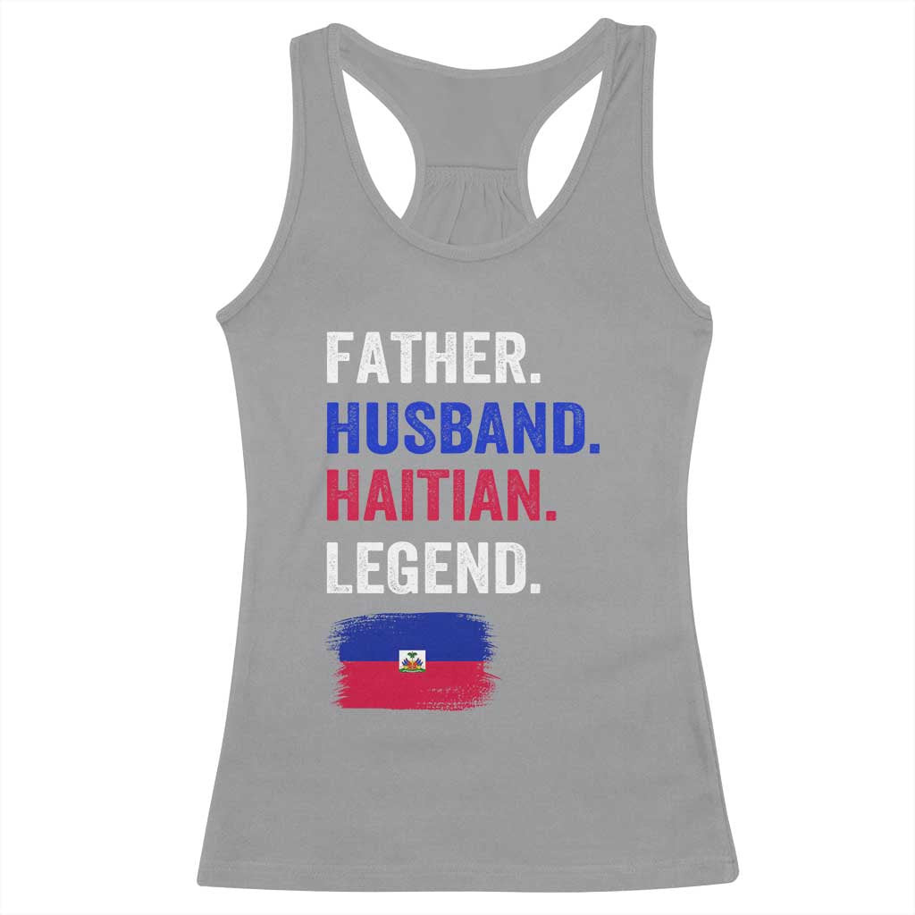 Father Husband Haitian Legend Racerback Tank Top Distressed Haiti Flag Dad Gift Father's Day