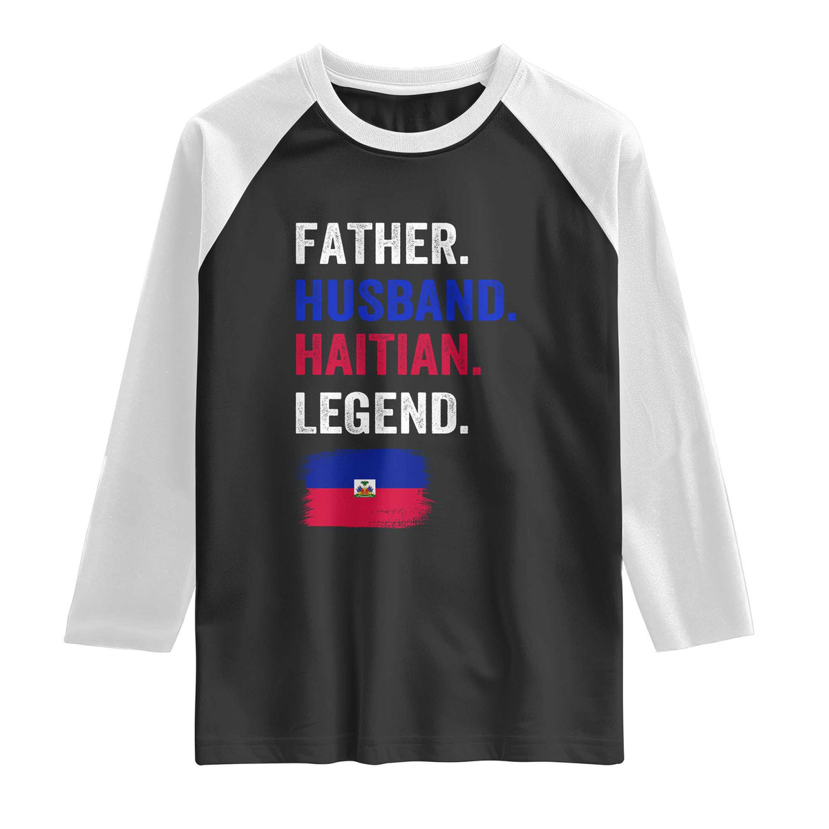 Father Husband Haitian Legend Raglan Shirt Distressed Haiti Flag Dad Gift Father's Day
