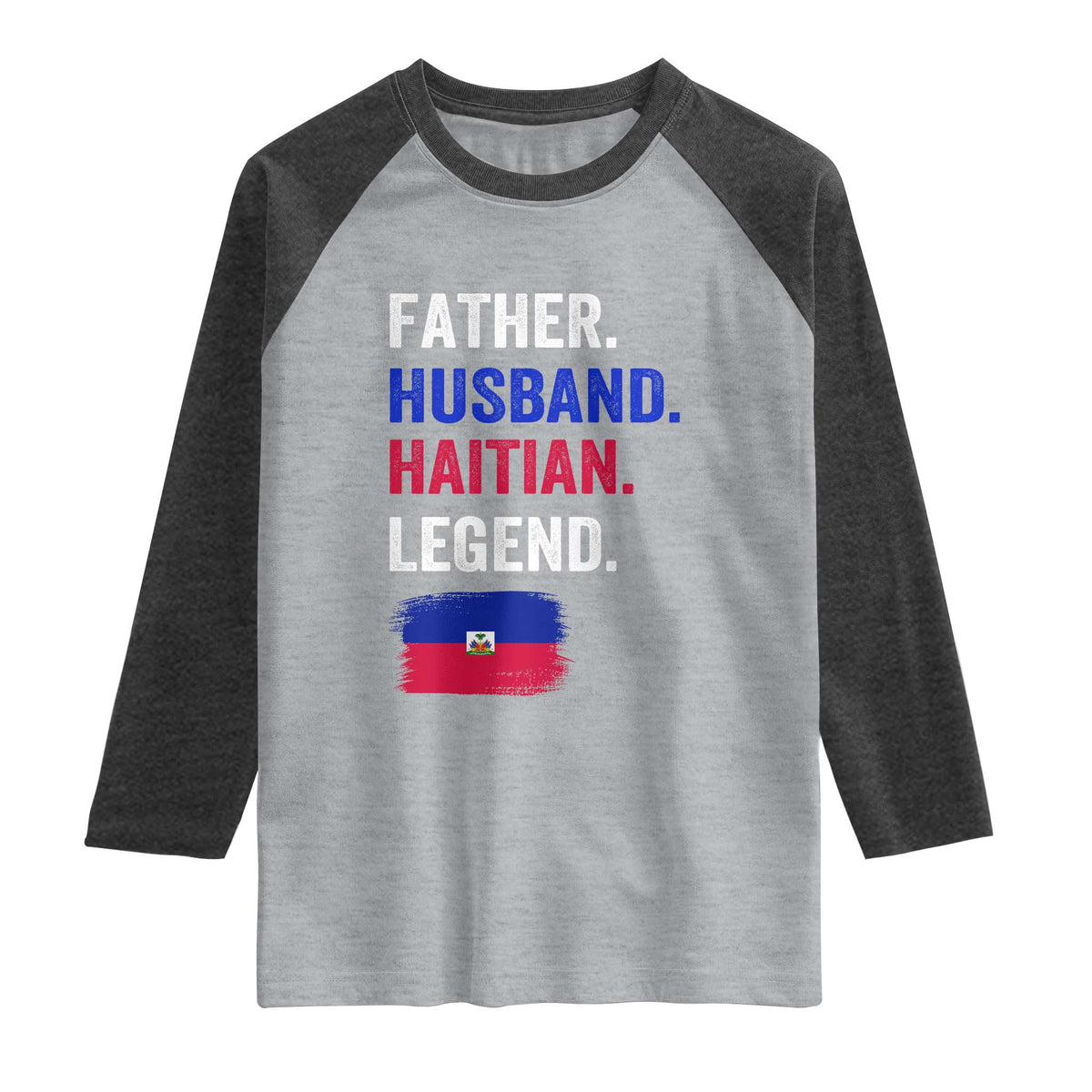 Father Husband Haitian Legend Raglan Shirt Distressed Haiti Flag Dad Gift Father's Day