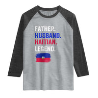Father Husband Haitian Legend Raglan Shirt Distressed Haiti Flag Dad Gift Father's Day