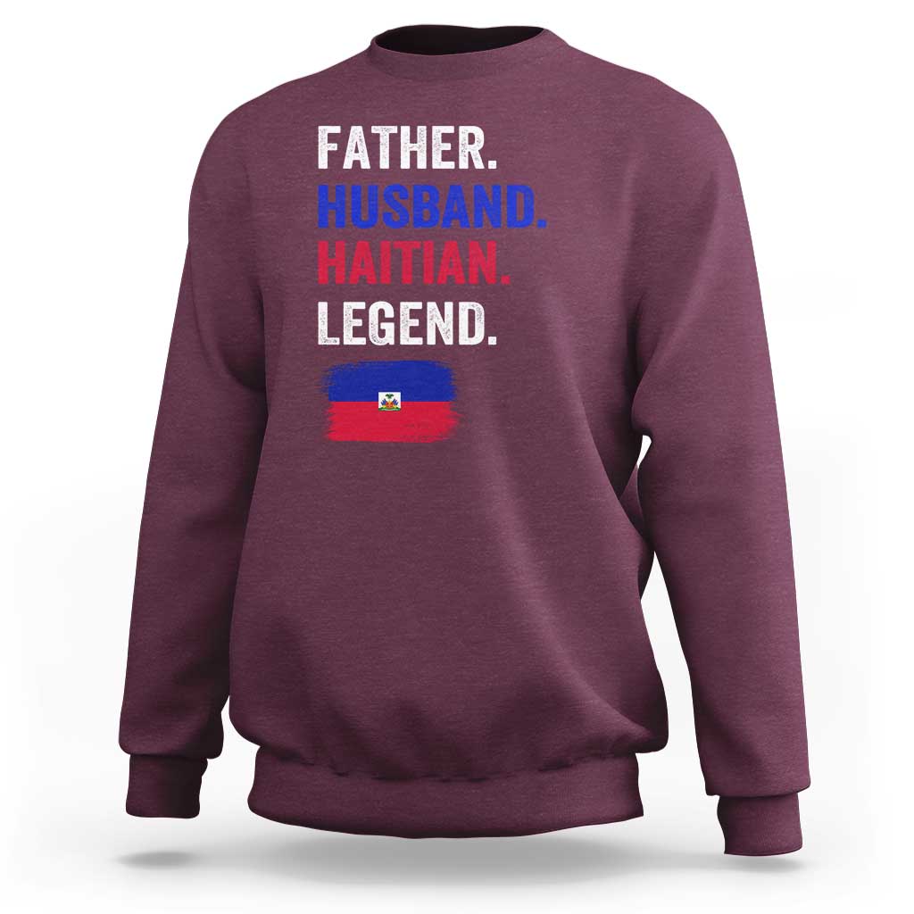 Father Husband Haitian Legend Sweatshirt Distressed Haiti Flag Dad Gift Father's Day