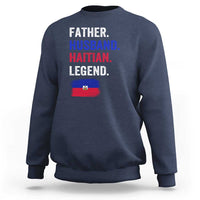Father Husband Haitian Legend Sweatshirt Distressed Haiti Flag Dad Gift Father's Day