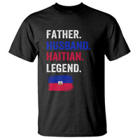 Father Husband Haitian Legend T Shirt Distressed Haiti Flag Dad Gift Father's Day