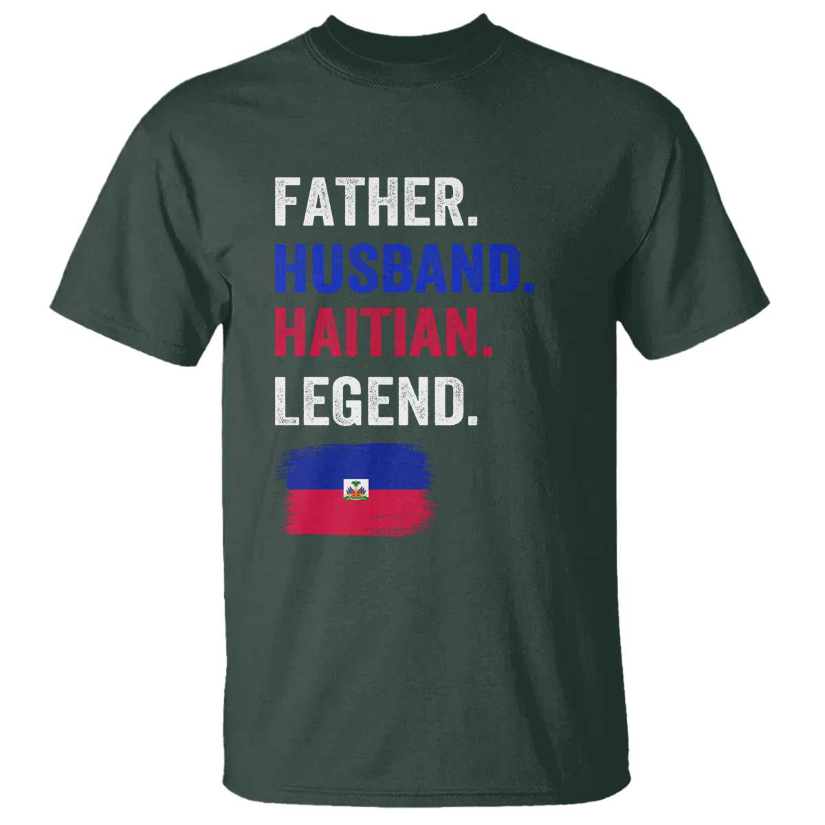 Father Husband Haitian Legend T Shirt Distressed Haiti Flag Dad Gift Father's Day