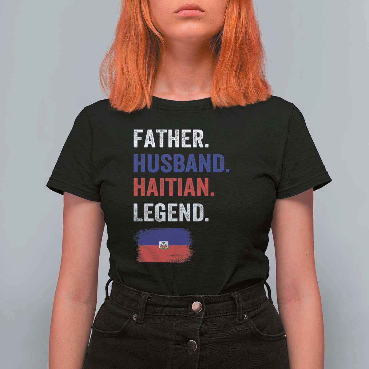 Father Husband Haitian Legend T Shirt For Women Distressed Haiti Flag Dad Gift Father's Day