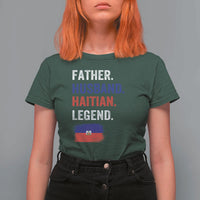 Father Husband Haitian Legend T Shirt For Women Distressed Haiti Flag Dad Gift Father's Day