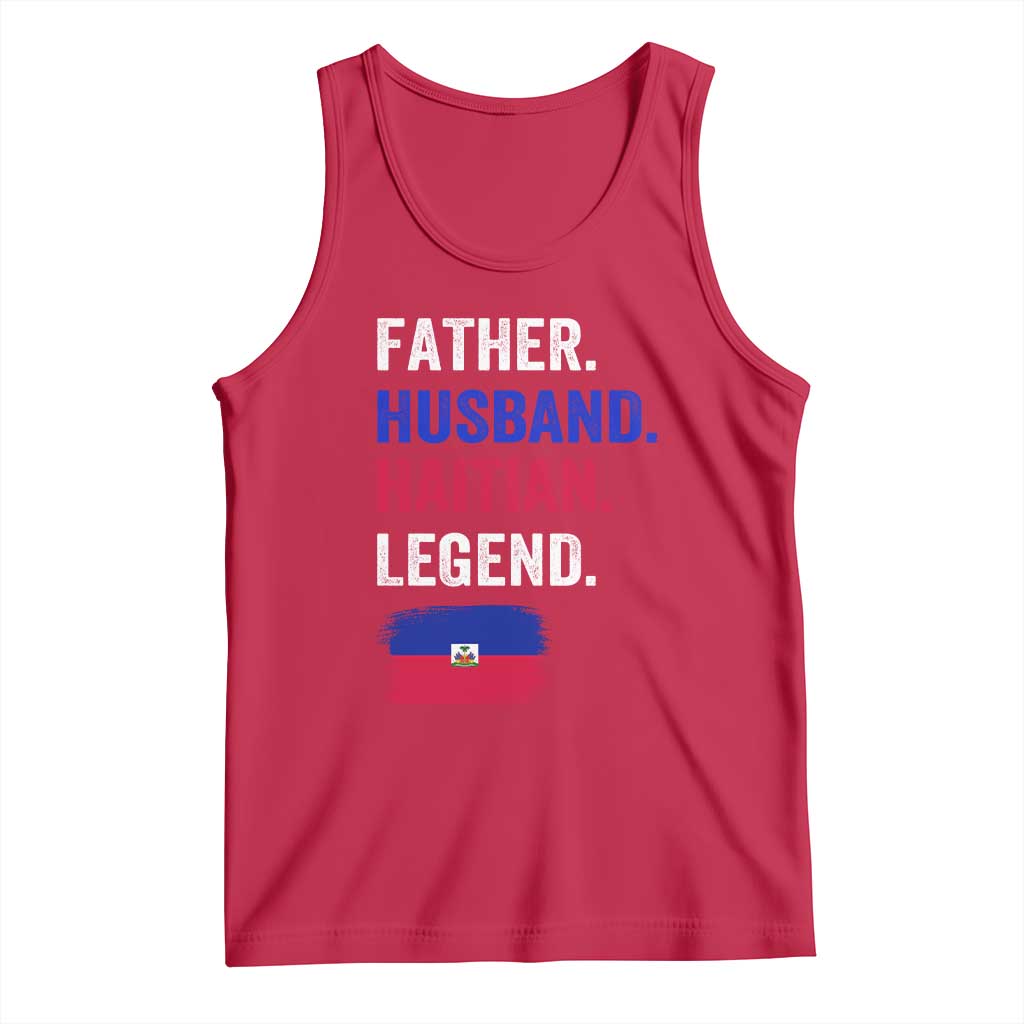 Father Husband Haitian Legend Tank Top Distressed Haiti Flag Dad Gift Father's Day