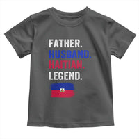 Father Husband Haitian Legend Toddler T Shirt Distressed Haiti Flag Dad Gift Father's Day