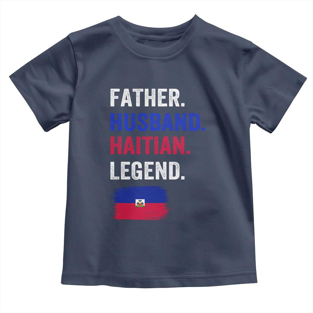 Father Husband Haitian Legend Toddler T Shirt Distressed Haiti Flag Dad Gift Father's Day