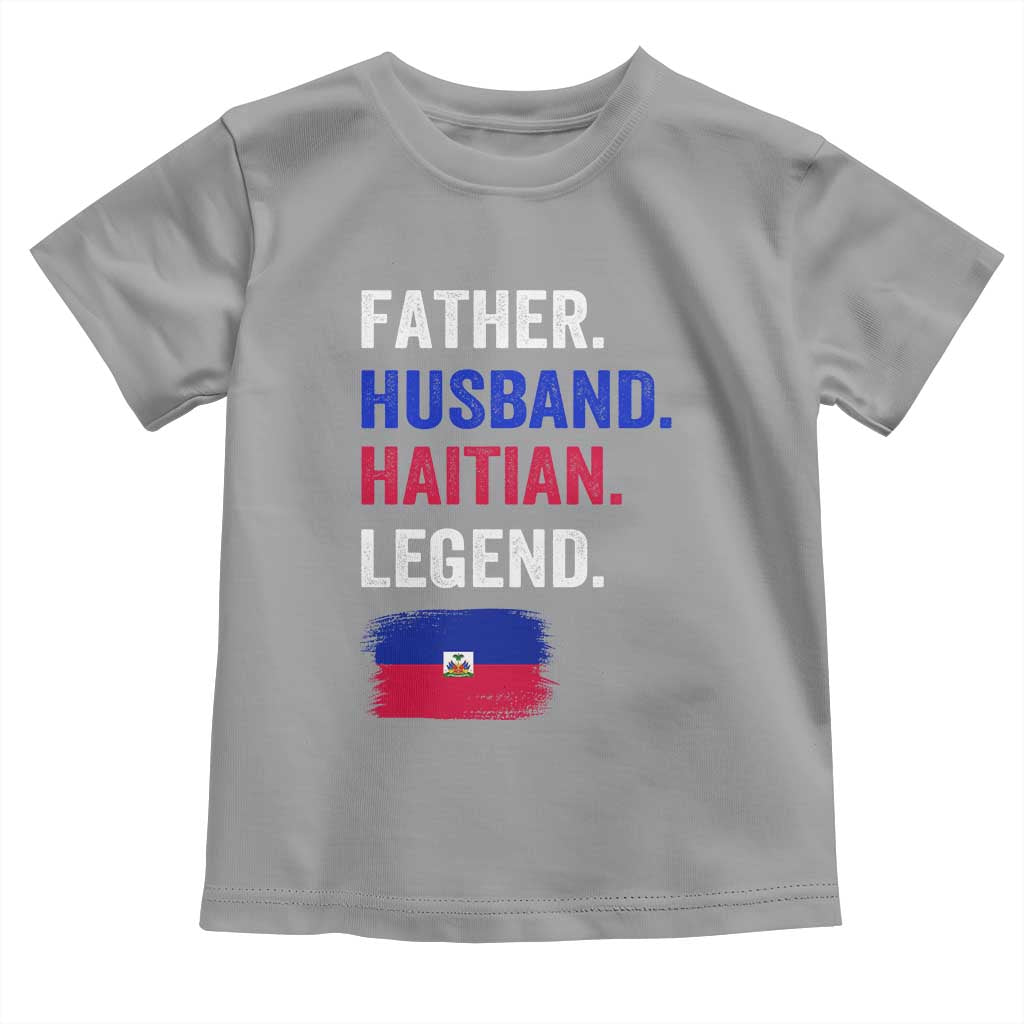 Father Husband Haitian Legend Toddler T Shirt Distressed Haiti Flag Dad Gift Father's Day