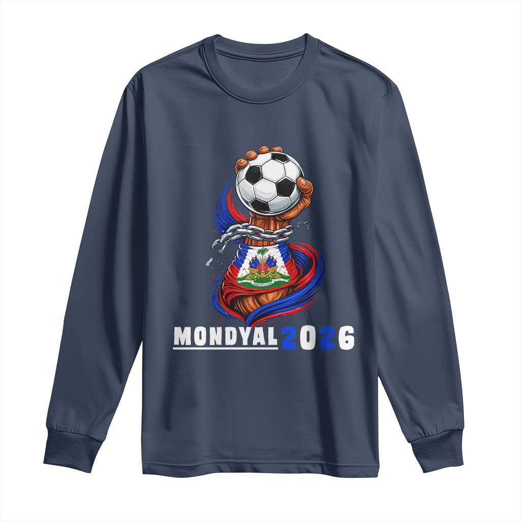 Mondyal 2026 Haiti Freedom Fist Broken Chains Soccer Graphic Long Sleeve Shirt Haitian Flag Football Sports Fan