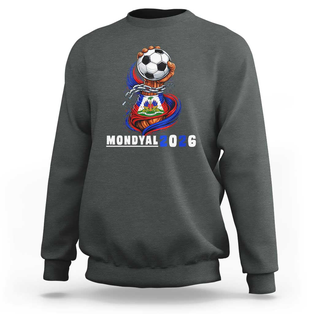 Mondyal 2026 Haiti Freedom Fist Broken Chains Soccer Graphic Sweatshirt Haitian Flag Football Sports Fan