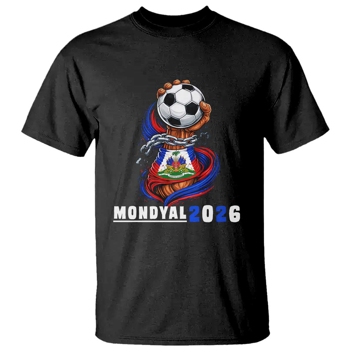 Mondyal 2026 Haiti Freedom Fist Broken Chains Soccer Graphic T Shirt Haitian Flag Football Sports Fan