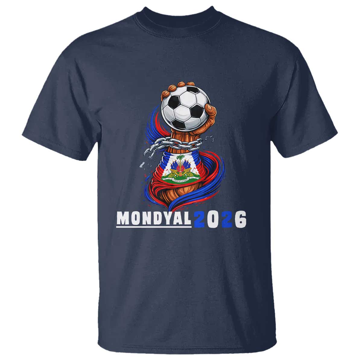 Mondyal 2026 Haiti Freedom Fist Broken Chains Soccer Graphic T Shirt Haitian Flag Football Sports Fan
