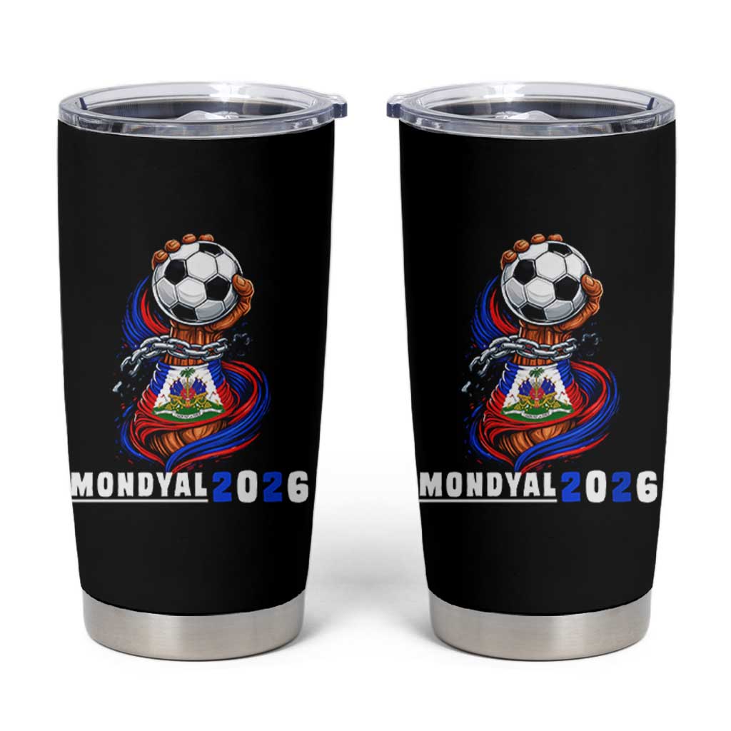 Mondyal 2026 Haiti Freedom Fist Broken Chains Soccer Graphic Tumbler Cup Haitian Flag Football Sports Fan