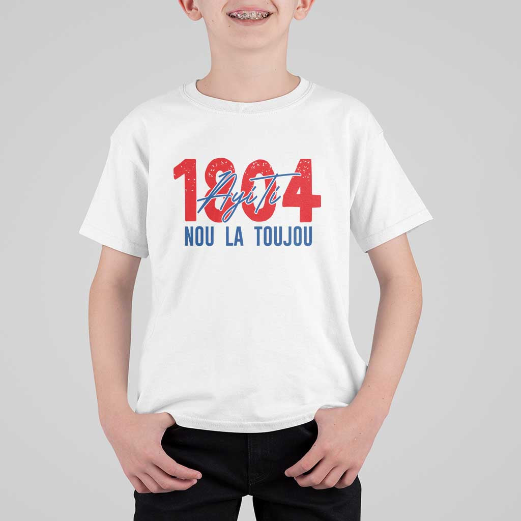 Haiti 1804 Ayiti Nou La Toujou T Shirt For Kid Independence Haiti Heritage Pride