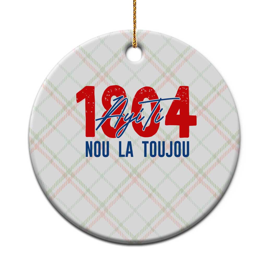 Haiti 1804 Ayiti Nou La Toujou Ceramic Ornament Independence Haiti Heritage Pride