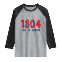 Haiti 1804 Ayiti Nou La Toujou Raglan Shirt Independence Haiti Heritage Pride