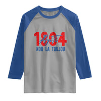 Haiti 1804 Ayiti Nou La Toujou Raglan Shirt Independence Haiti Heritage Pride
