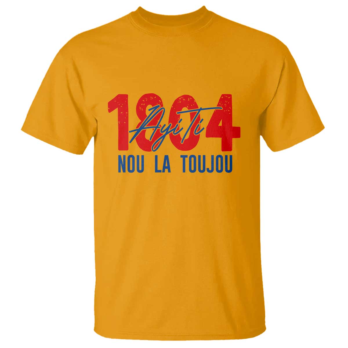 Haiti 1804 Ayiti Nou La Toujou T Shirt Independence Haiti Heritage Pride