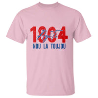 Haiti 1804 Ayiti Nou La Toujou T Shirt Independence Haiti Heritage Pride
