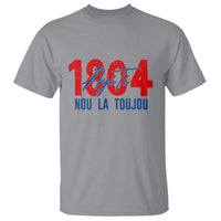 Haiti 1804 Ayiti Nou La Toujou T Shirt Independence Haiti Heritage Pride
