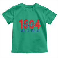 Haiti 1804 Ayiti Nou La Toujou Toddler T Shirt Independence Haiti Heritage Pride