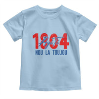 Haiti 1804 Ayiti Nou La Toujou Toddler T Shirt Independence Haiti Heritage Pride