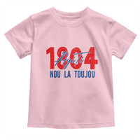 Haiti 1804 Ayiti Nou La Toujou Toddler T Shirt Independence Haiti Heritage Pride