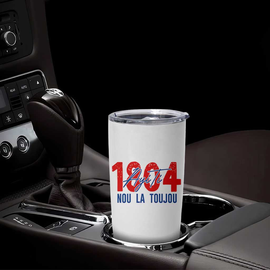 Haiti 1804 Ayiti Nou La Toujou Tumbler Cup Independence Haiti Heritage Pride
