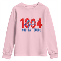 Haiti 1804 Ayiti Nou La Toujou Youth Sweatshirt Independence Haiti Heritage Pride