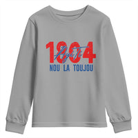 Haiti 1804 Ayiti Nou La Toujou Youth Sweatshirt Independence Haiti Heritage Pride