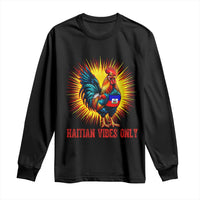 Proud Haitian Rooster Flag Long Sleeve Shirt Majestic National Symbol Haiti Heritage Pride