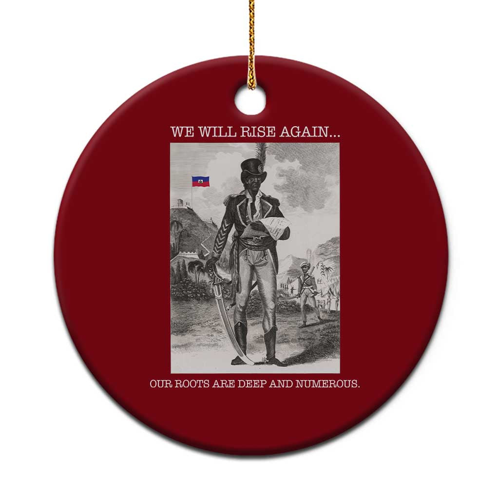 Haitian Revolution Toussaint Louverture Ceramic Ornament We Will Rise Again Historic Graphic