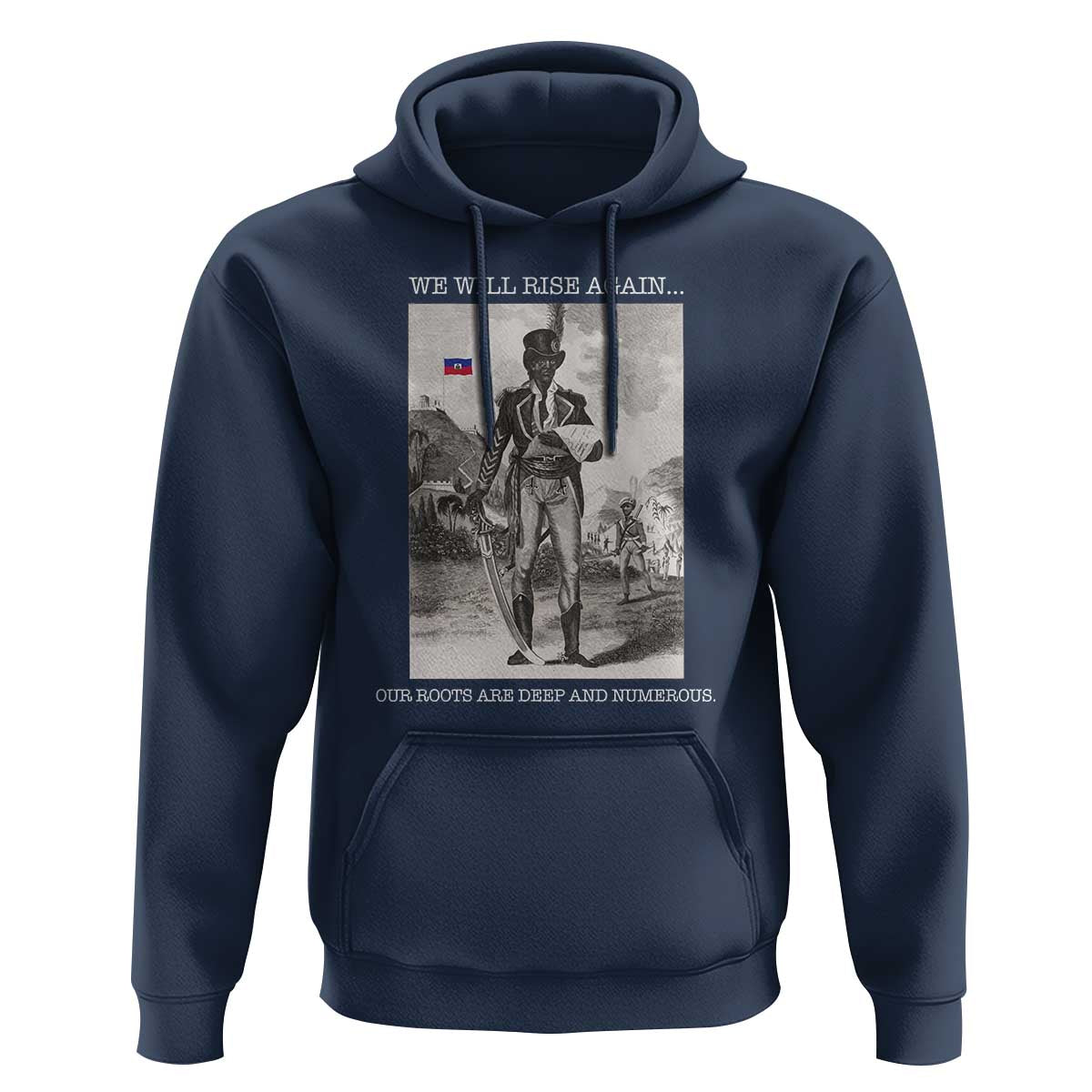 Haitian Revolution Toussaint Louverture Hoodie We Will Rise Again Historic Graphic