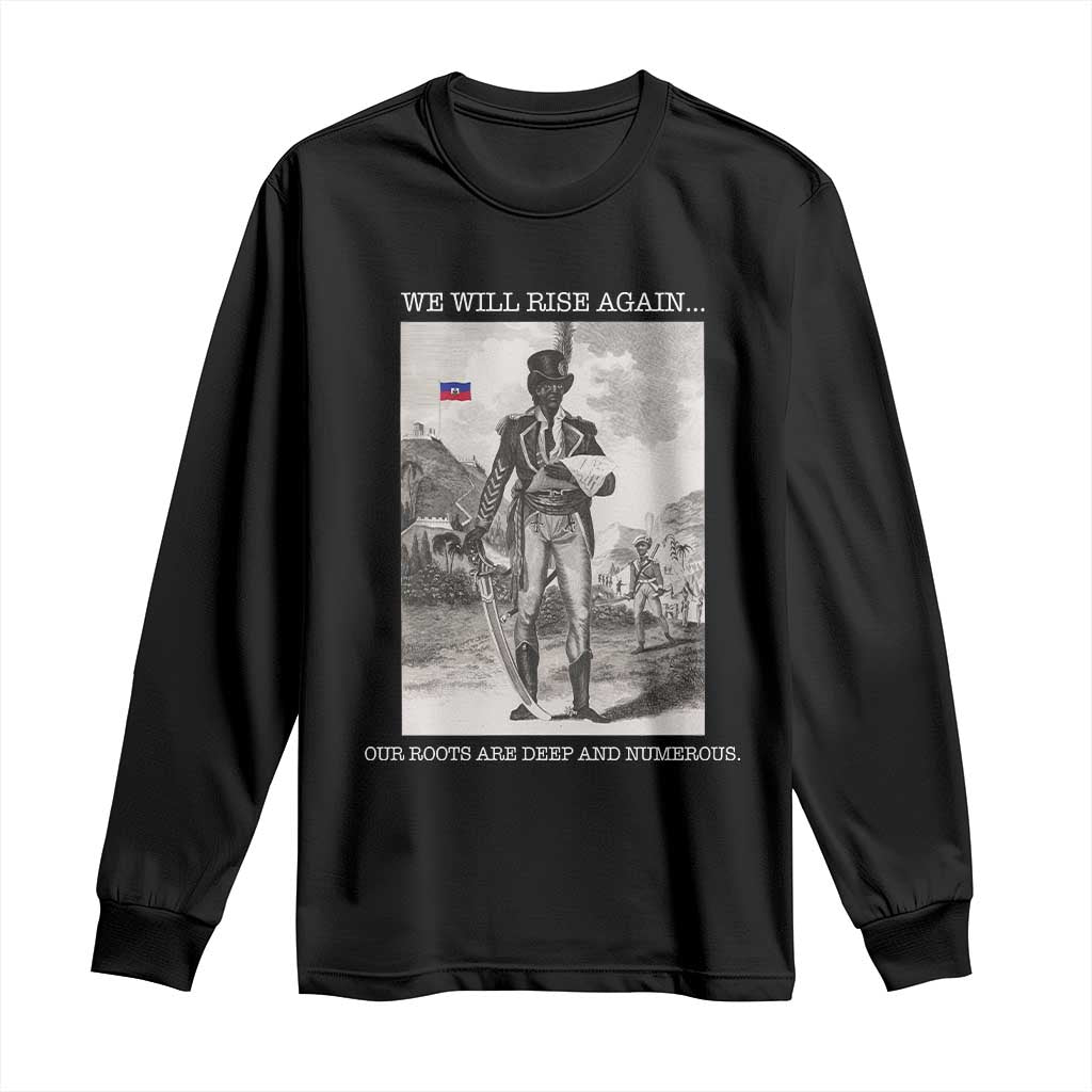 Haitian Revolution Toussaint Louverture Long Sleeve Shirt We Will Rise Again Historic Graphic