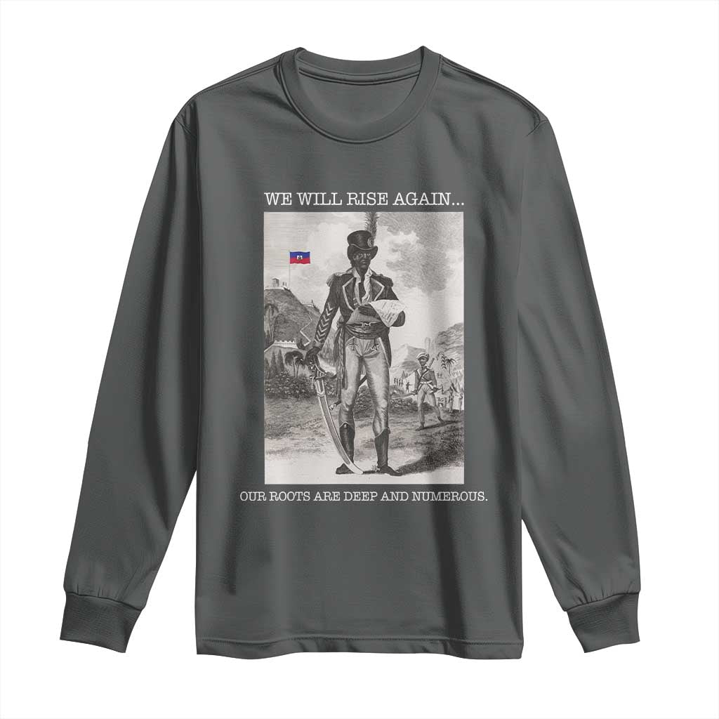 Haitian Revolution Toussaint Louverture Long Sleeve Shirt We Will Rise Again Historic Graphic