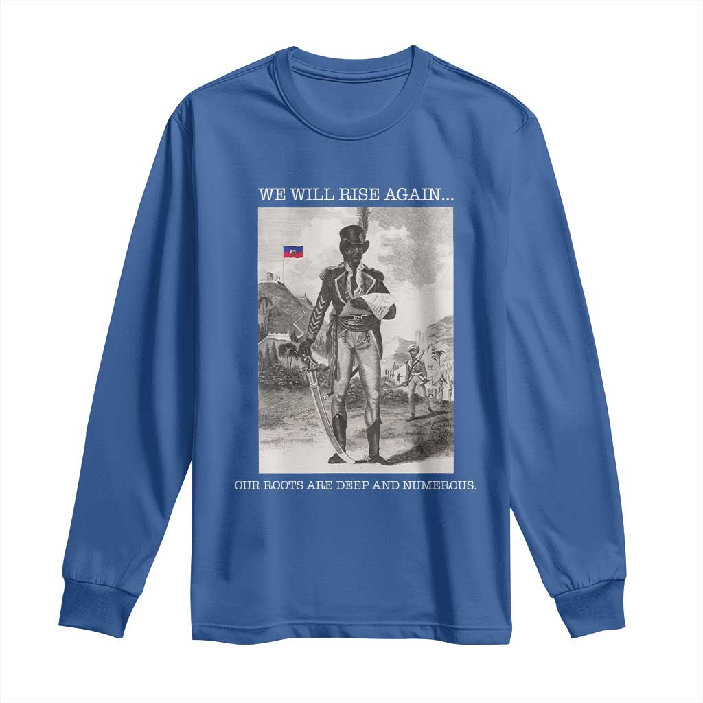 Haitian Revolution Toussaint Louverture Long Sleeve Shirt We Will Rise Again Historic Graphic