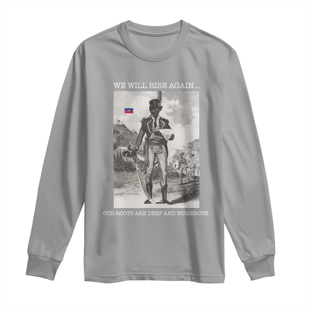 Haitian Revolution Toussaint Louverture Long Sleeve Shirt We Will Rise Again Historic Graphic