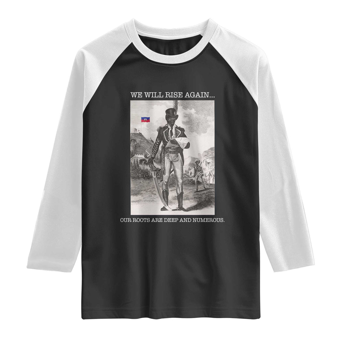 Haitian Revolution Toussaint Louverture Raglan Shirt We Will Rise Again Historic Graphic