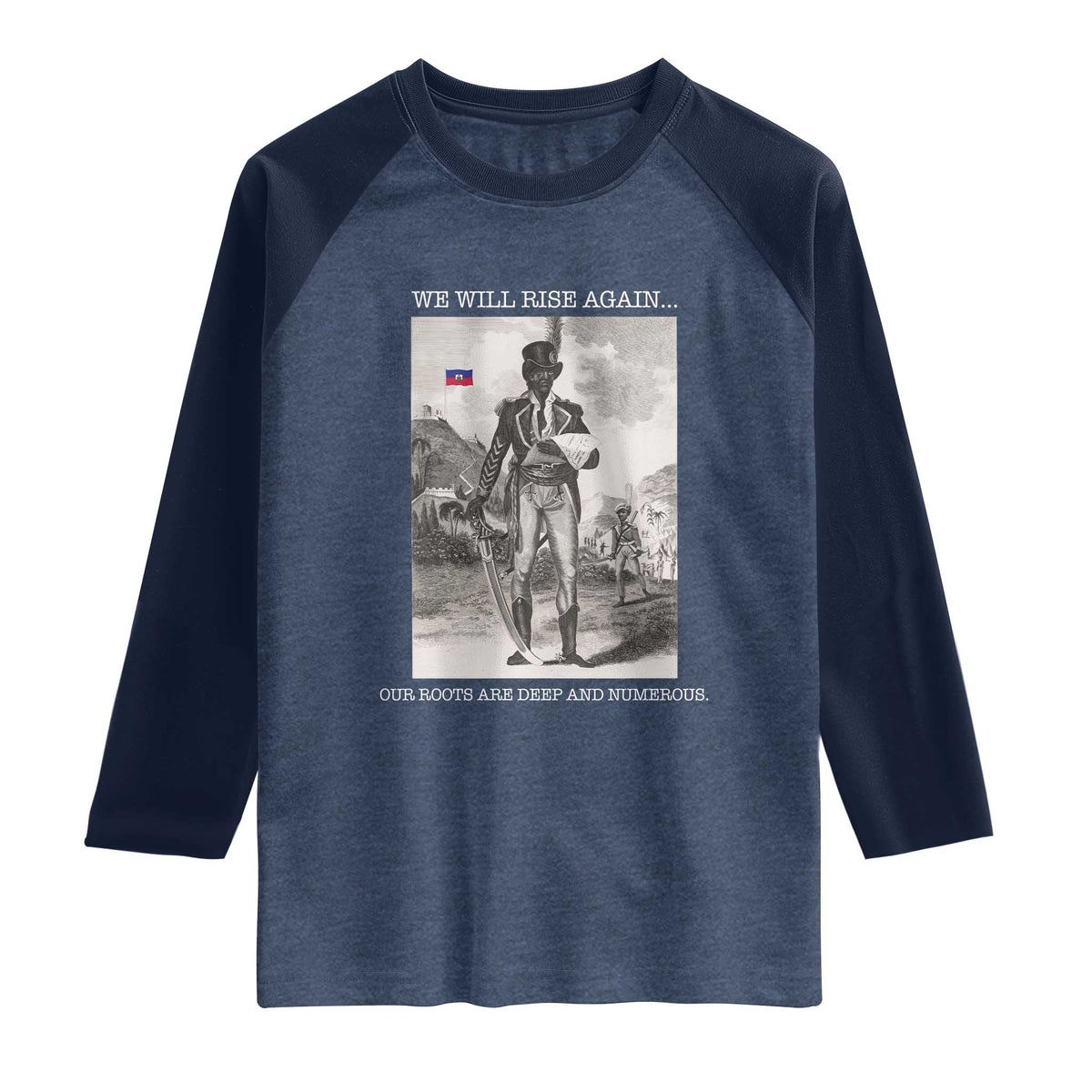 Haitian Revolution Toussaint Louverture Raglan Shirt We Will Rise Again Historic Graphic