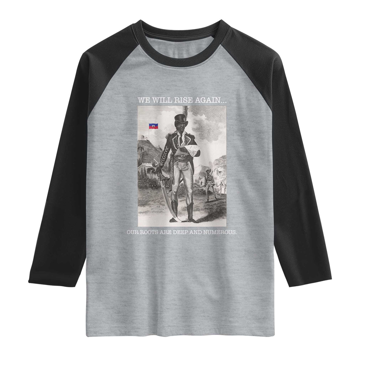 Haitian Revolution Toussaint Louverture Raglan Shirt We Will Rise Again Historic Graphic