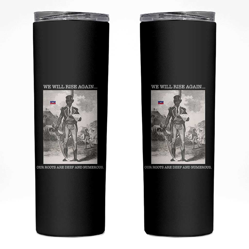 Haitian Revolution Toussaint Louverture Skinny Tumbler We Will Rise Again Historic Graphic