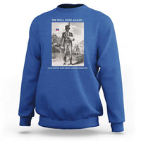 Haitian Revolution Toussaint Louverture Sweatshirt We Will Rise Again Historic Graphic